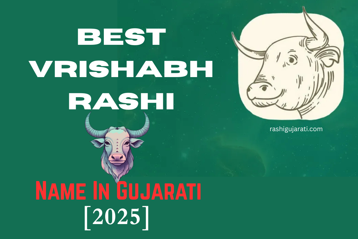 Read more about the article 200+ Best Vrishabh Rashi Name In Gujarati [2025] – વૃષભ રાશિનું નામ