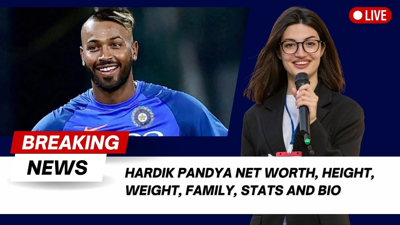 Read more about the article Hardik Pandya Net Worth, Height, weight, Family, Stats and Bio